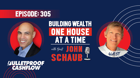 BCF 305: Building Wealth, One House at a Time with John Schaub