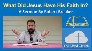 What Did Jesus Have His Faith In?