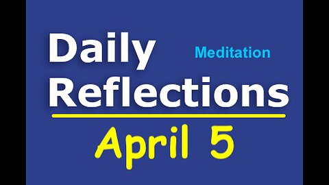 Daily Reflections Meditation Book – April 5 – Alcoholics Anonymous - Read Along – Sober Recovery