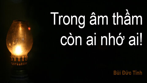 #038 | Trong âm thầm còn ai nhớ ai!