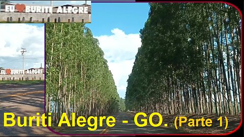 Buriti Alegre GO. - Chegando na cidade (Parte1)