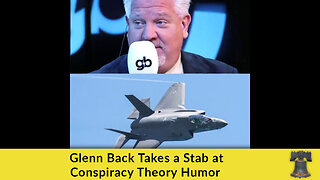 Glenn Back Takes a Stab at Conspiracy Theory Humor