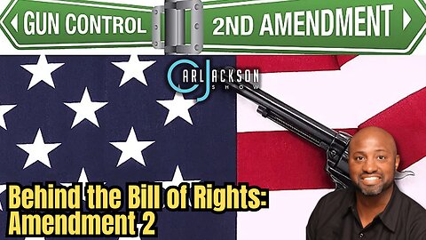 Behind the Bill of Rights: Amendment 2