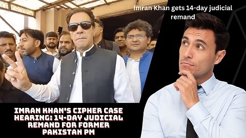 Imran Khan gets 14-day judicial remand: Imran Khan's Cipher case hearing: IMRAN Khan Cipher Case