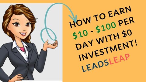 How To Earn $10-$100 Per Day With $0 INVESTMENT Using LeadsLeap