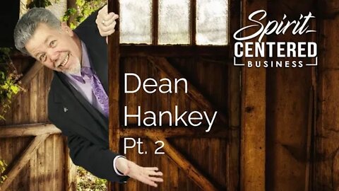 36: Pt. 2 How to Get Anything on Command - Dean Hankey