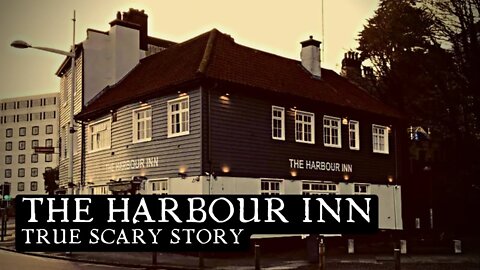 The Haunted Harbour Inn - True Scary Stories