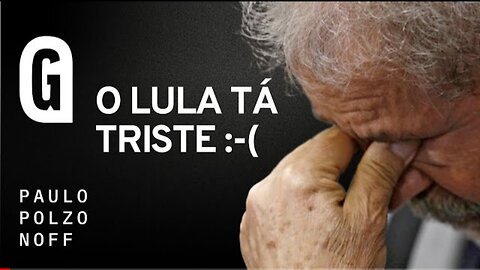 Lula apela para o sentimentalismo. Será que cola? By Paulo Polzonoff - Gazeta do Povo