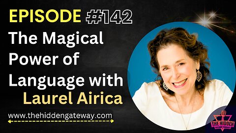 THG Episode 142 | The Magical Power of Language with Laurel Airica