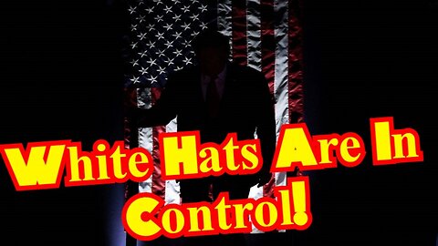 Q ~ White Hats Are In Control!
