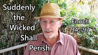 Suddenly the Wicked Shall Perish: Enoch 94-97