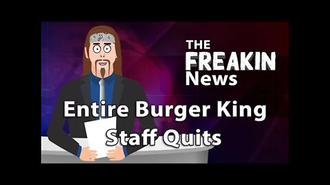 Lincoln Nebraska Burger King Employee’s Put Up Sign Saying They Quit – The FREAKIN News