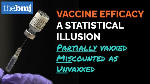 BMJ: 96% of vaxxed COVID deaths were among PARTIALLY vaxxed who were MIScounted as UNvaxxed