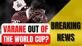 VARANE Injury UPDATE, LIVERPOOL Up For SALE,HAZARD Leaving REAL MADRID And BRAZIL 26 Man WC Squad