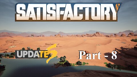 An Idiot Does Some Research | Satisfactory | Part 8
