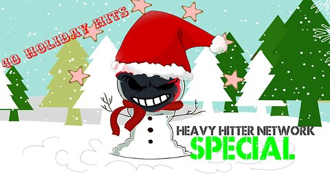 Christmas Special 2022- Heavy Hitter Entertainment