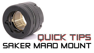 Quick Tips - Saker MAAD Mount