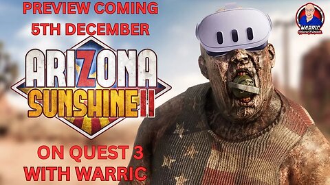 Warric Previews Arizona Sunshine 2 On Quest 3