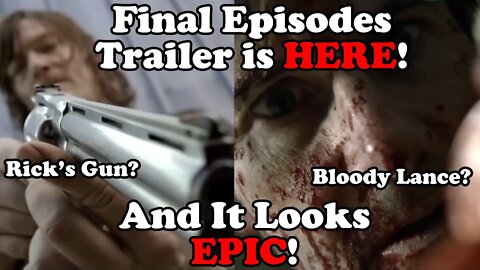 DARYL FINDS RICK'S GUN?! - The Walking Dead Final Episodes Trailer Dropped!