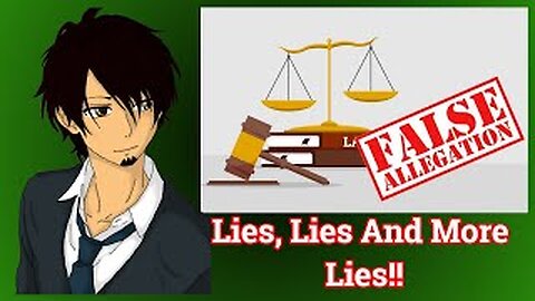 False Accusations: Lies, Lies and More Lies!