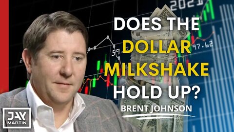 Is the Dollar Milkshake Theory Still Relevant Today? With Brent Johnson