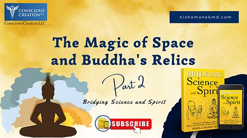 The Magic of Space and Buddha's Relics (PT2) #informationmedicine #bridgingscienceandspirit