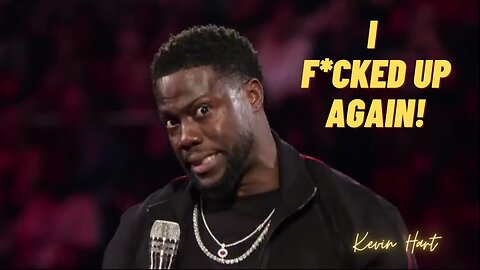 I F*CKED Up Again! | KEVIN HART - Stand Up Comedy