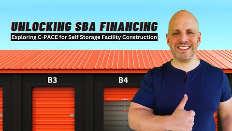 Unlocking SBA Financing: Exploring C-PACE for Self Storage Facility Construction