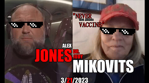 Alex Jones and Dr. Mikovits Expose the Biggest COVID Secret - 3/21/23