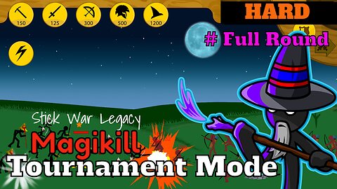 Stick War Legacy | Tournament Mode | Levels HARD | Magikill {Full Round} {Failure}