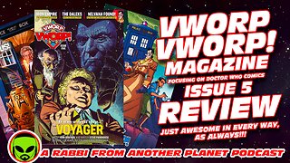 Vworp Vworp Magazine Focusing on Doctor Who Comics #5 Review…Just AWESOME in Every Way, As Always!!!