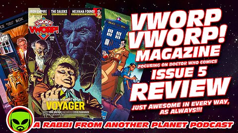 Vworp Vworp Magazine Focusing on Doctor Who Comics #5 Review…Just AWESOME in Every Way, As Always!!!