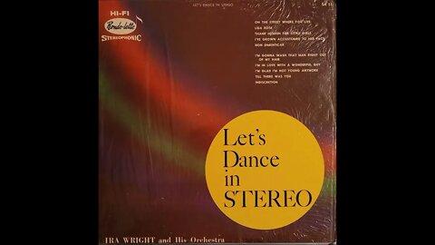 Ira Wright and His Orchestra – Let's Dance in Stereo
