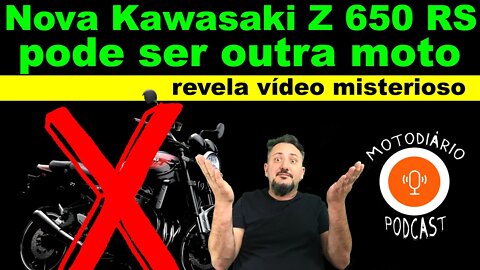 Nova Kawasaki Z650 RS, pode SER OUTRA MOTO, revela vídeo MISTERIOSO