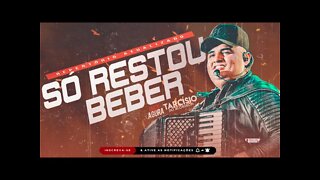 TARCISIO DO ACORDEON - ABRIL 2022 - SÓ RESTOU BEBER MÚSICA NOVA - CD NOVO #SÓRESTABEBER