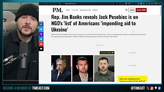 Tim Pool, Posobiec, More On Ukraine ENEMY LIST, Rep Jim Banks DEMANDS US Cut Ties Over Intimidation