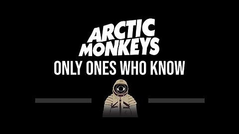 Arctic Monkeys • Only Ones Who Know (CC) (Upgraded Video) 🎤 [Karaoke] [Instrumental Lyrics]