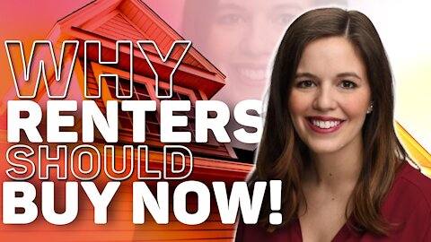 Why Renters Should Buy Now!