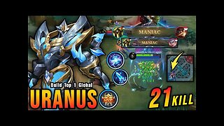 2x MANIAC!! 21 Kills Uranus Hard Carry!! - Build Top 1 Global Uranus ~ MLBB