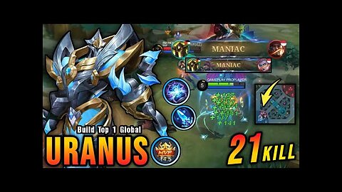 2x MANIAC!! 21 Kills Uranus Hard Carry!! - Build Top 1 Global Uranus ~ MLBB