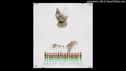 Brazo Wa Afrika - Feel My Heart feat. Jayson Tsebe