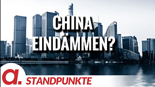 China eindämmen? | Von Jochen Mitschka