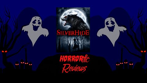 HORRORific Reviews Silverhide