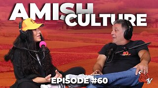 Amish Culture - S2 Episode 60 - ManTFup Podcast