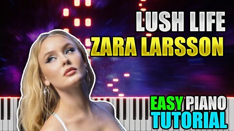 Lush Life - Zara Larsson | Easy Piano tutorial