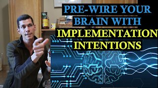 Pre-Wire Your Brain For Behavior Change SUCCESS! | Implementation Intentions