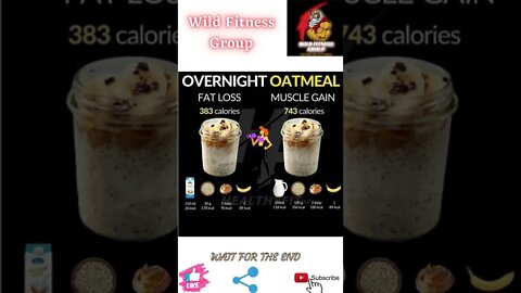 🔥Overnight oatmeal for fat loss vs muscle gain🔥#shorts🔥#wildfitnessgroup🔥25 April 2022🔥