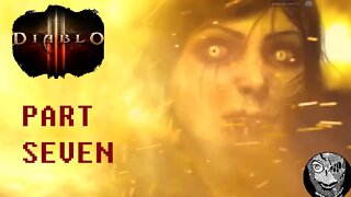 (PART 07) Diablo III Eternal Collection Main Storyline [Possessed by Diablo]