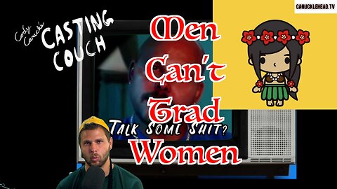 Casting Couch Clips: Men Can't Trad Women
