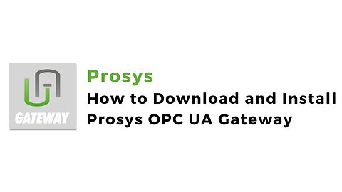 How to Download and Install Prosys OPC UA Gateway | OPCUA | OPCDA | Prosys | Unified Automation |